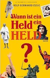 Wann ist ein Held ein Held?